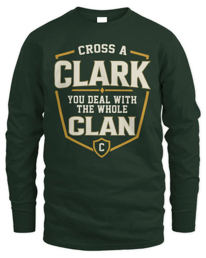 CLARK NT1-K008 Cross A/An NAME, You Deal With the Whole Clan | Personalized Vintage T-Shirt - Men's Long Sleeved T-Shirt - Forest Green