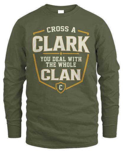 CLARK NT1-K008 Cross A/An NAME, You Deal With the Whole Clan | Personalized Vintage T-Shirt - Men's Long Sleeved T-Shirt - Military Green