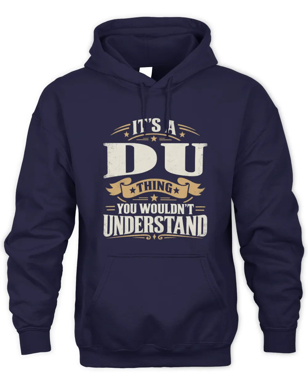 DU P08 TH51 - Personalized “It’s a/an [NAME] Thing – You Wouldn’t Understand” Shirt - Unisex Hoodie - Navy