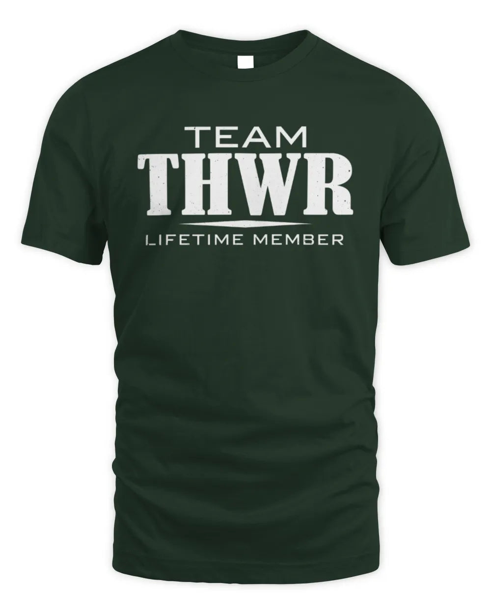 THWR BL62-K4-128 - Personalized “Team NAME Lifetime Member” - Unisex Standard T-Shirt - Forest Green