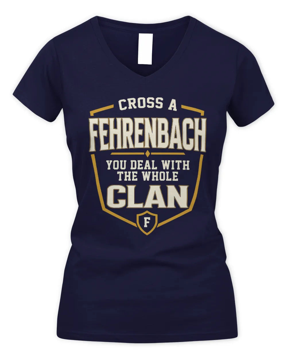 FEHRENBACH NT1-K008 Cross A/An NAME, You Deal With the Whole Clan | Personalized Vintage T-Shirt - Women's V-Neck T-Shirt - Navy