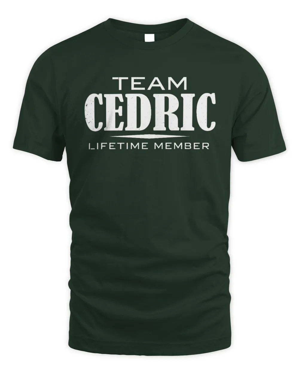 CEDRIC BL62-K4-128 - Personalized “Team NAME Lifetime Member” - Unisex Standard T-Shirt - Forest Green