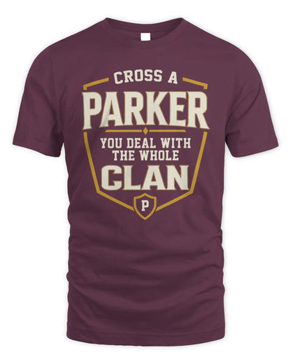 PARKER NT1-K008 Cross A/An NAME, You Deal With the Whole Clan | Personalized Vintage T-Shirt - Unisex Standard T-Shirt - Maroon