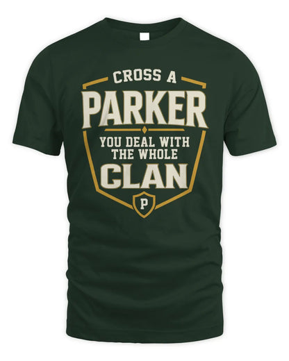 PARKER NT1-K008 Cross A/An NAME, You Deal With the Whole Clan | Personalized Vintage T-Shirt - Unisex Standard T-Shirt - Forest Green