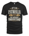 ESTRELLA P08 TH51 - Personalized “It’s a/an [NAME] Thing – You Wouldn’t Understand” Shirt