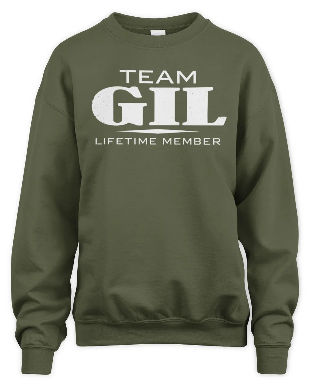 GIL BL62-K4-128 - Personalized “Team NAME Lifetime Member” - Unisex Sweatshirt - Military Green