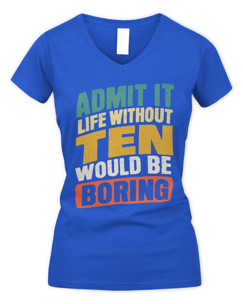 TEN TP88-K4-229
Personalized Funny Quote Apparel “Life Without NAME Would Be Boring” - Women's V-Neck T-Shirt - Royal