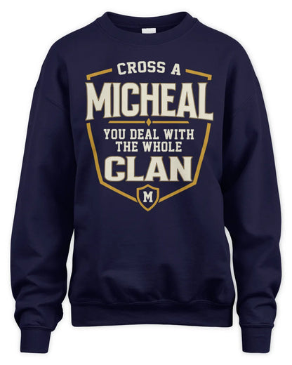 MICHEAL NT1-K008 Cross A/An NAME, You Deal With the Whole Clan | Personalized Vintage T-Shirt - Unisex Sweatshirt - Navy