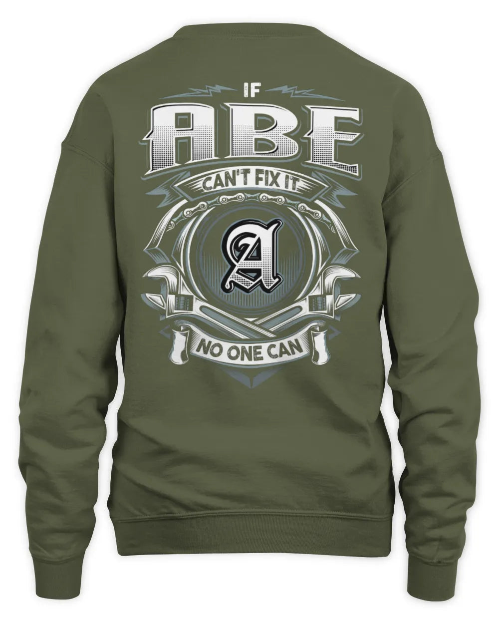 ABE AP81-K4-626 - Personalized Ahmed Quote Apparel “If Ahmed Can't Fix It, No One Can” - Unisex Sweatshirt - Military Green