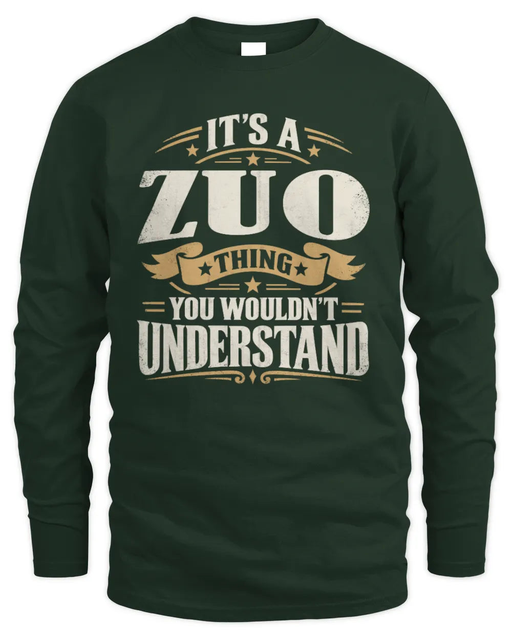 ZUO P08 TH51 - Personalized “It’s a/an [NAME] Thing – You Wouldn’t Understand” Shirt - Men's Long Sleeved T-Shirt - Forest Green