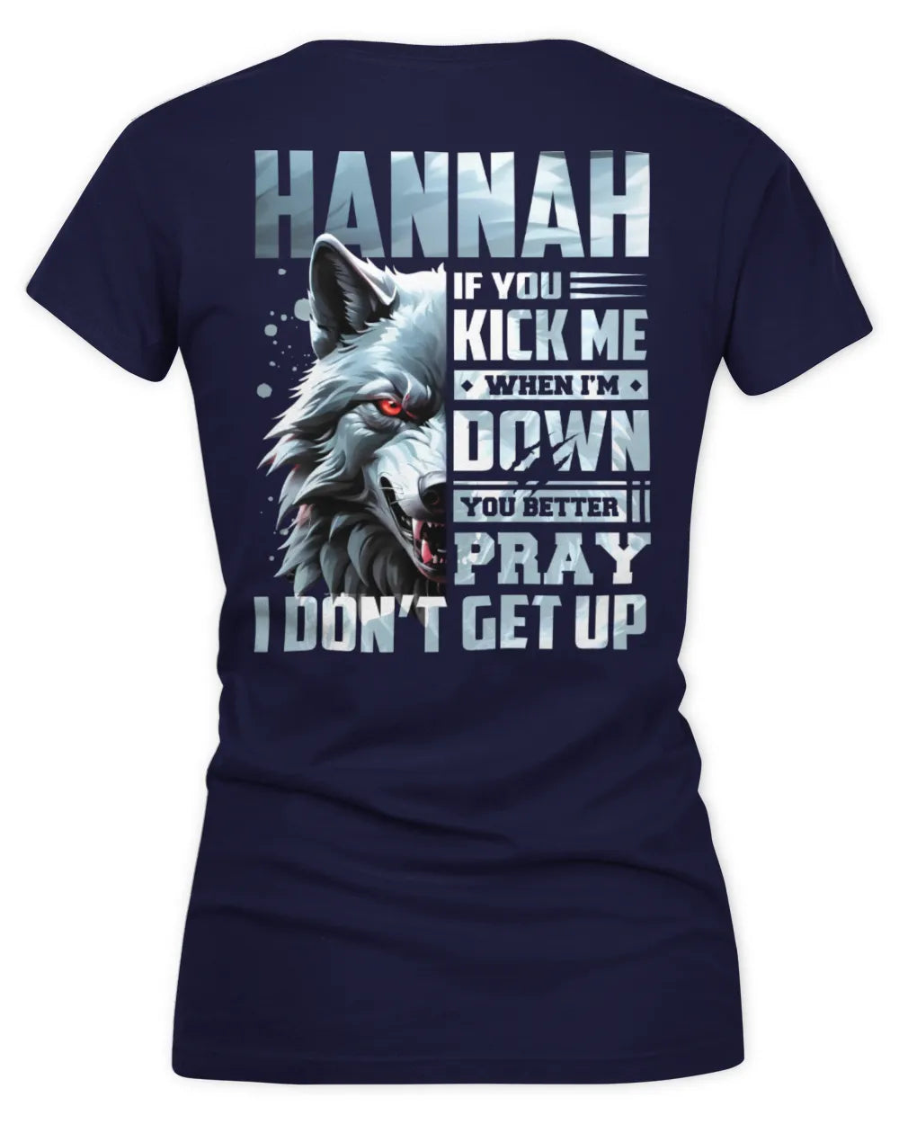 HANNAH AP62-K4-666 - Personalized Fierce Wolf Quote Apparel “If You Kick Me When I’m Down, You Better Pray I Don’t Get Up” - Women's V-Neck T-Shirt - Navy