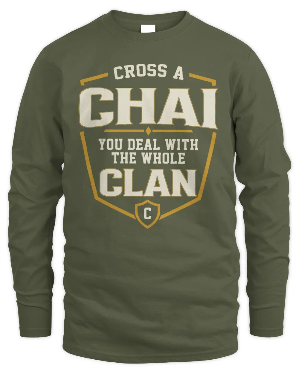 CHAI NT1-K008 Cross A/An NAME, You Deal With the Whole Clan | Personalized Vintage T-Shirt - Men's Long Sleeved T-Shirt - Military Green