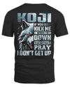KOJI AP62-K4-666 - Personalized Fierce Wolf Quote Apparel “If You Kick Me When I’m Down, You Better Pray I Don’t Get Up”