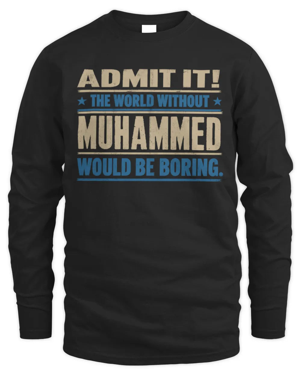 MUHAMMED TP68-K2-968 – Personalized Funny Quote Apparel “The World Without NAME Would Be Boring” - Men's Long Sleeved T-Shirt - Black