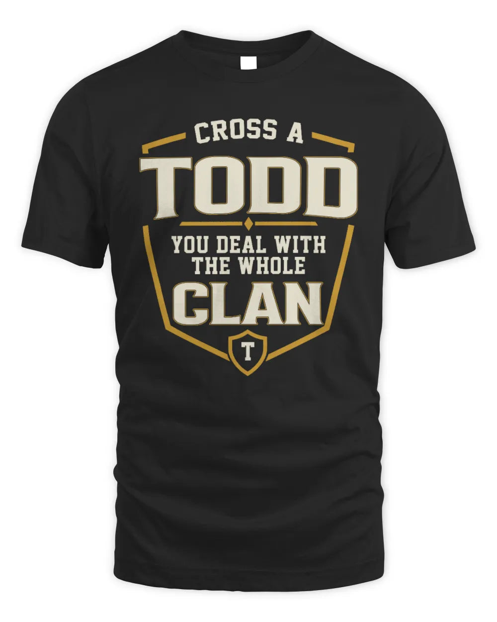TODD NT1-K008 Cross A/An NAME, You Deal With the Whole Clan | Personalized Vintage T-Shirt - Unisex Standard T-Shirt - Black