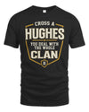 HUGHES NT1-K008 Cross A/An NAME, You Deal With the Whole Clan | Personalized Vintage T-Shirt