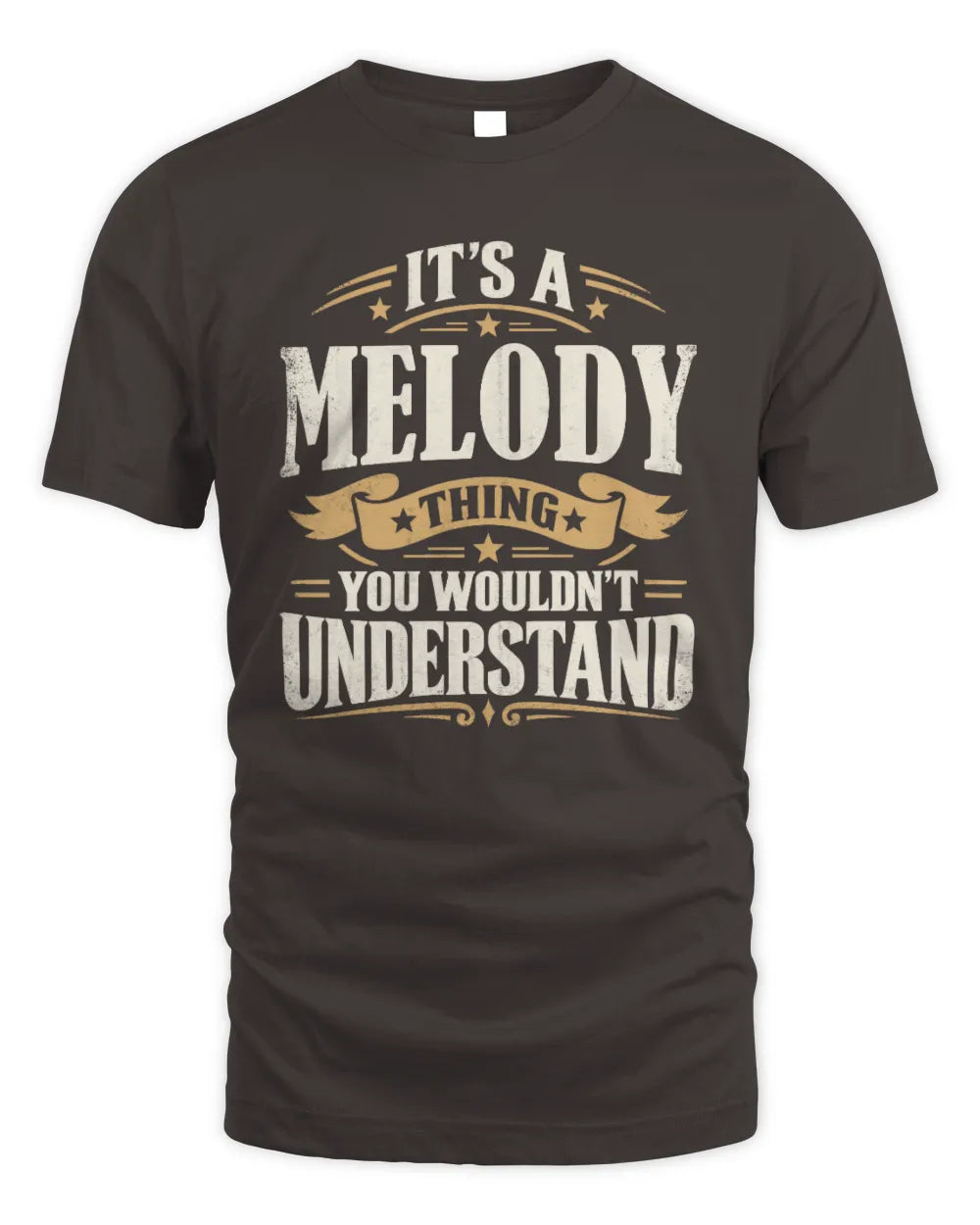 MELODY P08 TH51 - Personalized “It’s a/an [NAME] Thing – You Wouldn’t Understand” Shirt - Unisex Standard T-Shirt - Dark Chocolate