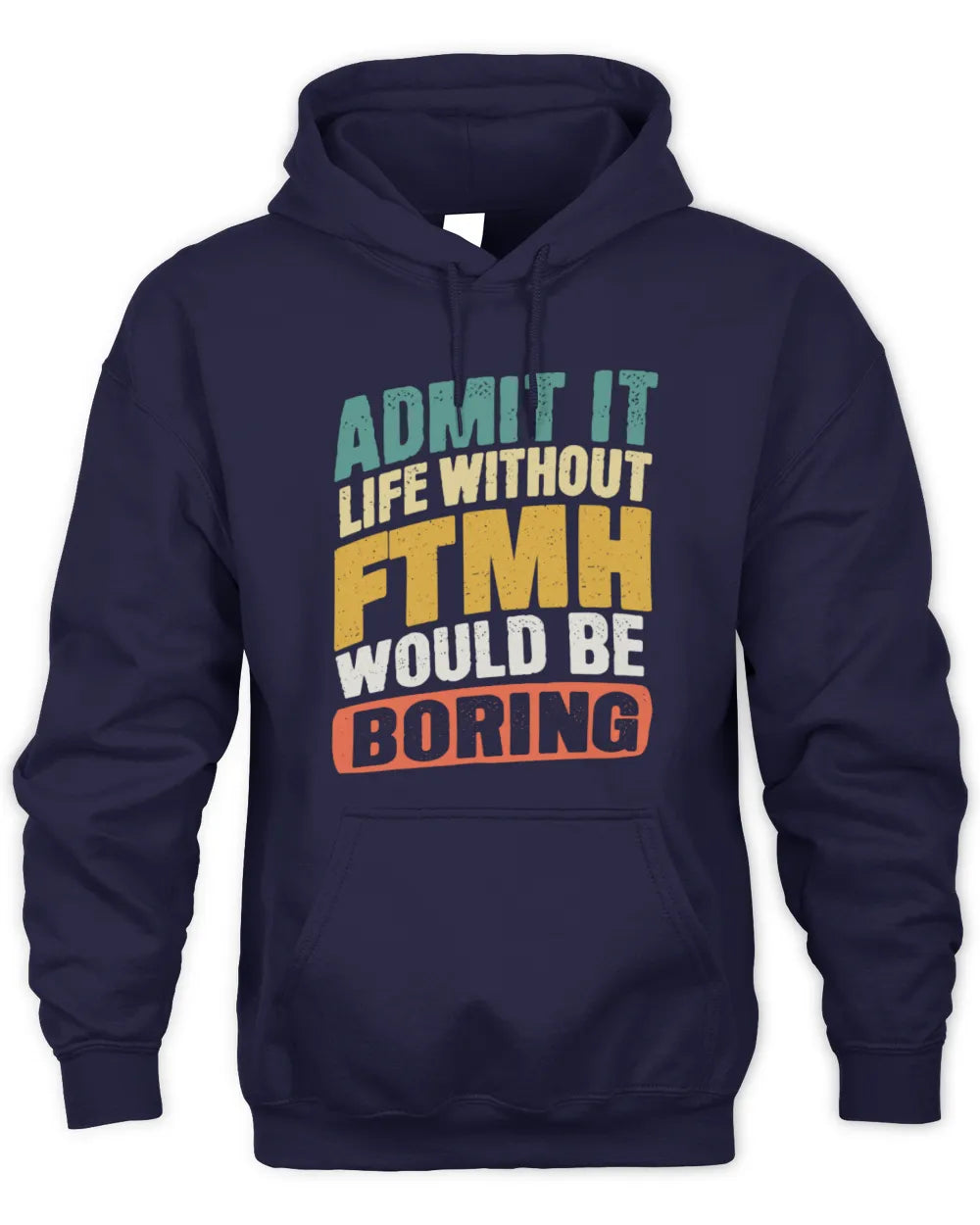 FTMH TP88-K4-229
Personalized Funny Quote Apparel “Life Without NAME Would Be Boring” - Unisex Hoodie - Navy