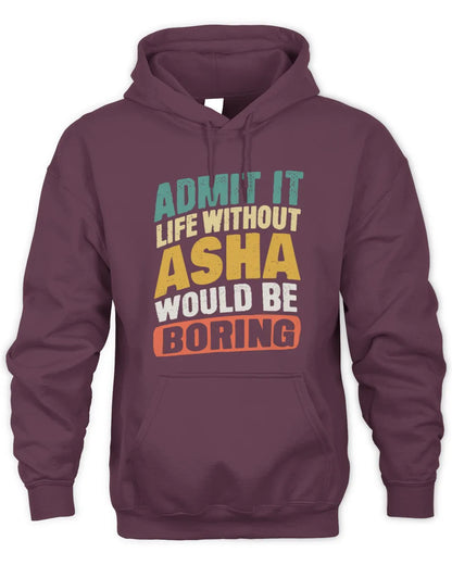 ASHA TP88-K4-229
Personalized Funny Quote Apparel “Life Without NAME Would Be Boring” - Unisex Hoodie - Maroon