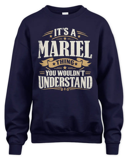 MARIEL P08 TH51 - Personalized “It’s a/an [NAME] Thing – You Wouldn’t Understand” Shirt - Unisex Sweatshirt - Navy