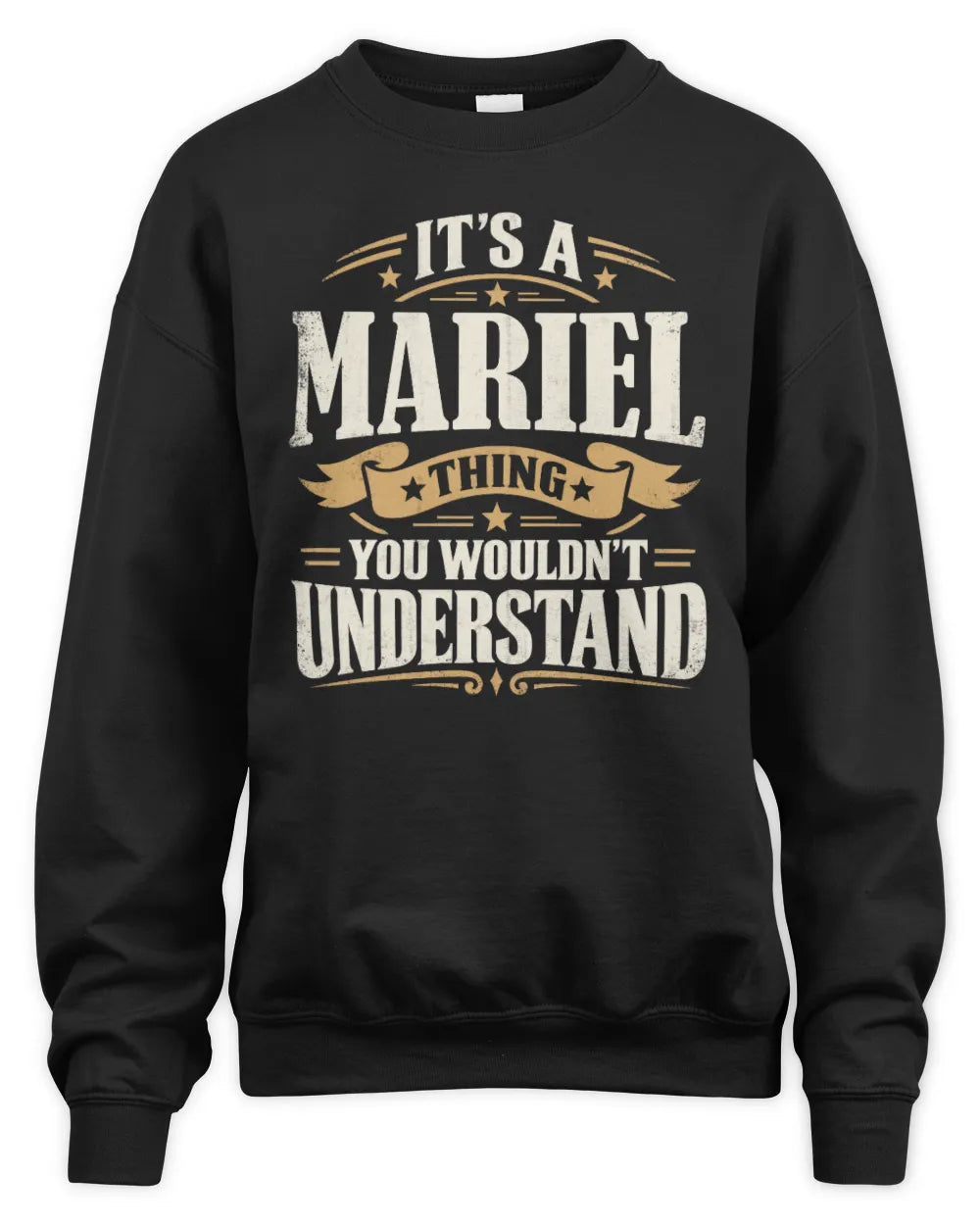 MARIEL P08 TH51 - Personalized “It’s a/an [NAME] Thing – You Wouldn’t Understand” Shirt - Unisex Sweatshirt - Black