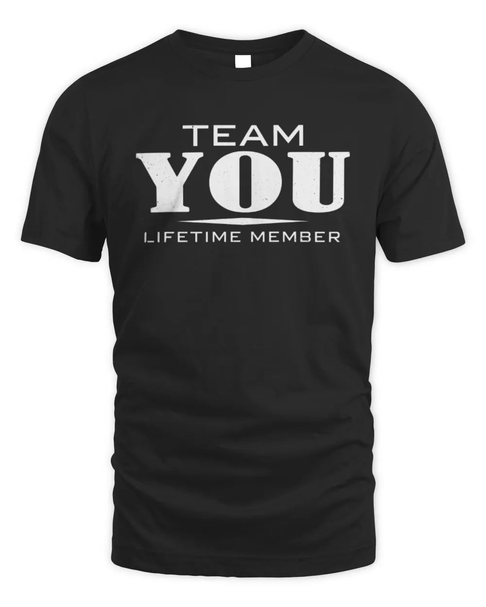 YOU BL62-K4-128 - Personalized “Team NAME Lifetime Member” - Unisex Standard T-Shirt - Black