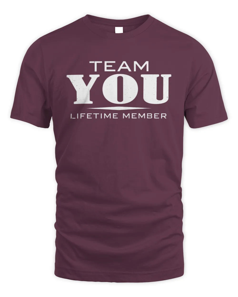 YOU BL62-K4-128 - Personalized “Team NAME Lifetime Member” - Unisex Standard T-Shirt - Maroon