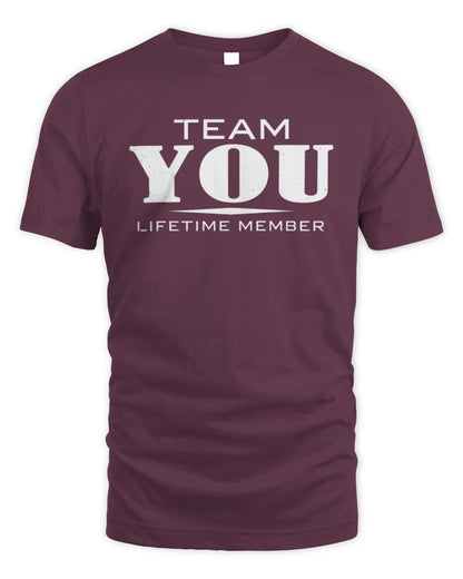 YOU BL62-K4-128 - Personalized “Team NAME Lifetime Member” - Unisex Standard T-Shirt - Maroon
