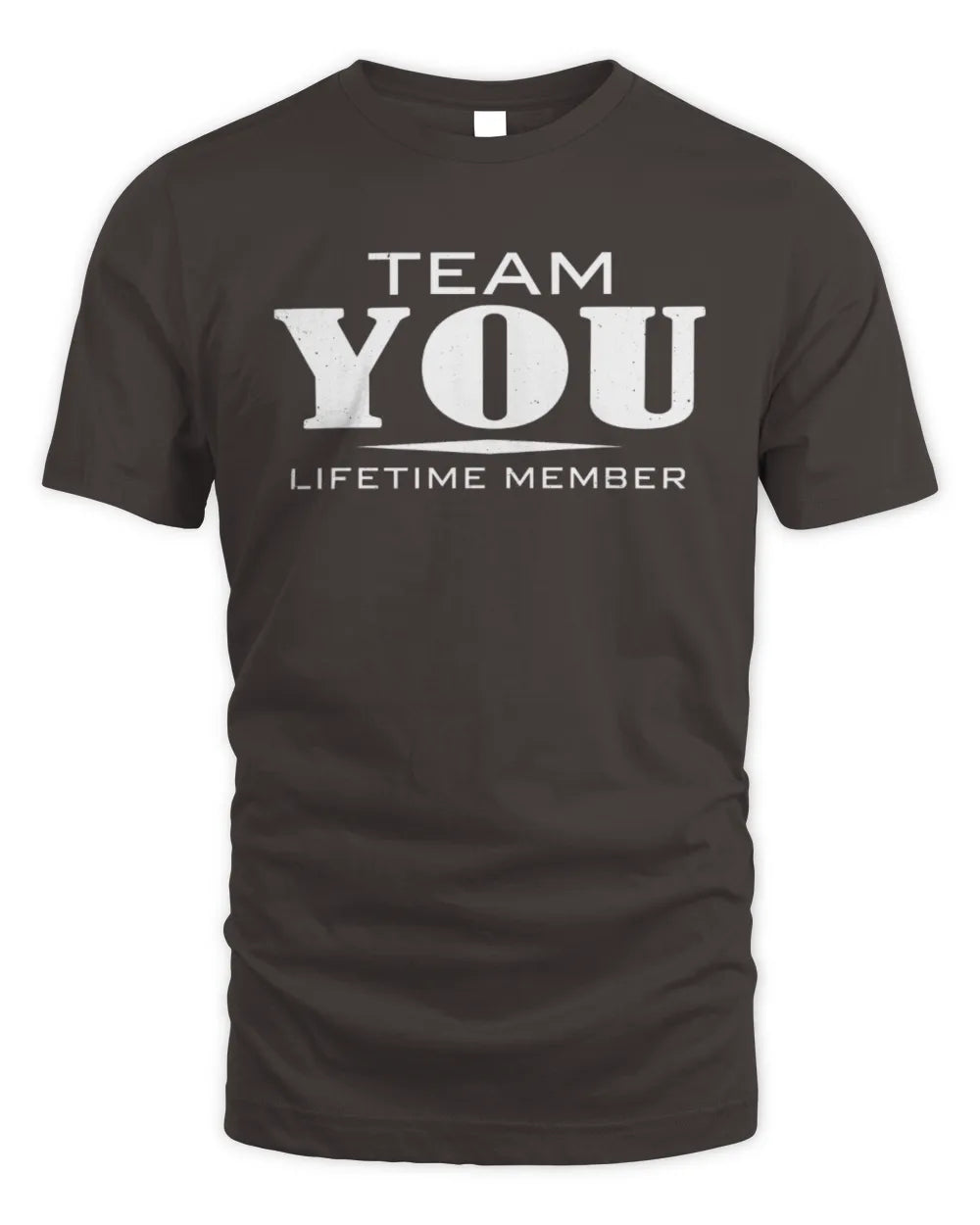 YOU BL62-K4-128 - Personalized “Team NAME Lifetime Member” - Unisex Standard T-Shirt - Dark Chocolate