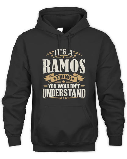 RAMOS P08 TH51 - Personalized “It’s a/an [NAME] Thing – You Wouldn’t Understand” Shirt - Unisex Hoodie - Black
