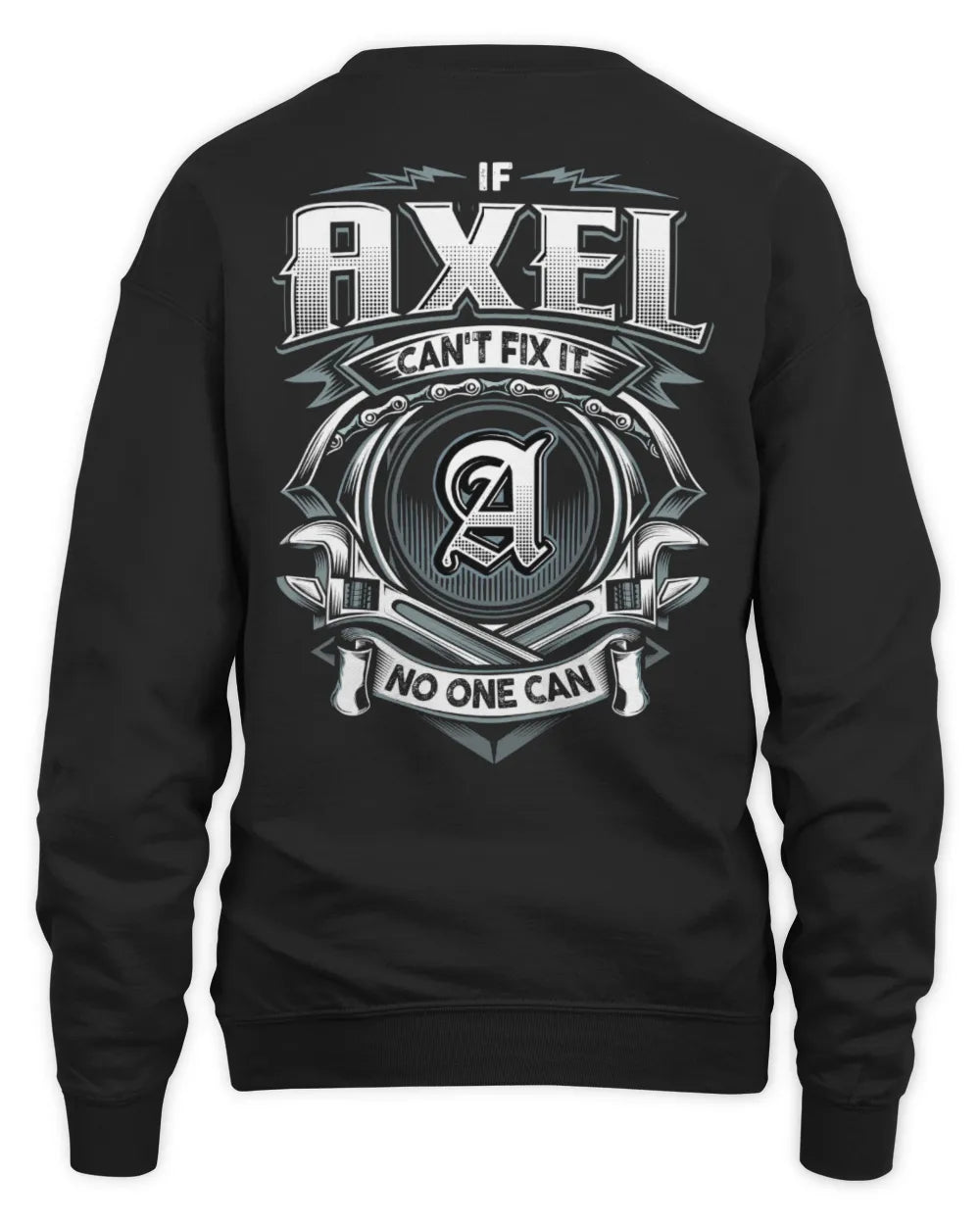 AXEL AP81-K4-626 - Personalized Ahmed Quote Apparel “If Ahmed Can't Fix It, No One Can” - Unisex Sweatshirt - Black