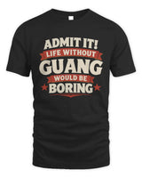 GUANG P4 KT003 Personalized Funny Quote Apparel “Life Without NAME Would Be Boring” - Unisex Standard T-Shirt - Black