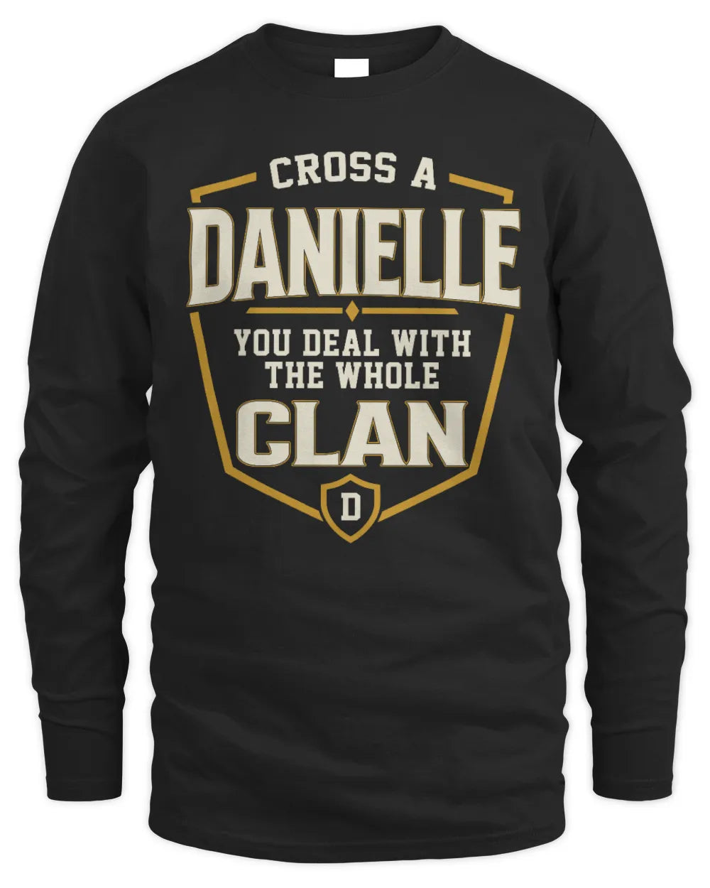 DANIELLE NT1-K008 Cross A/An NAME, You Deal With the Whole Clan | Personalized Vintage T-Shirt - Men's Long Sleeved T-Shirt - Black