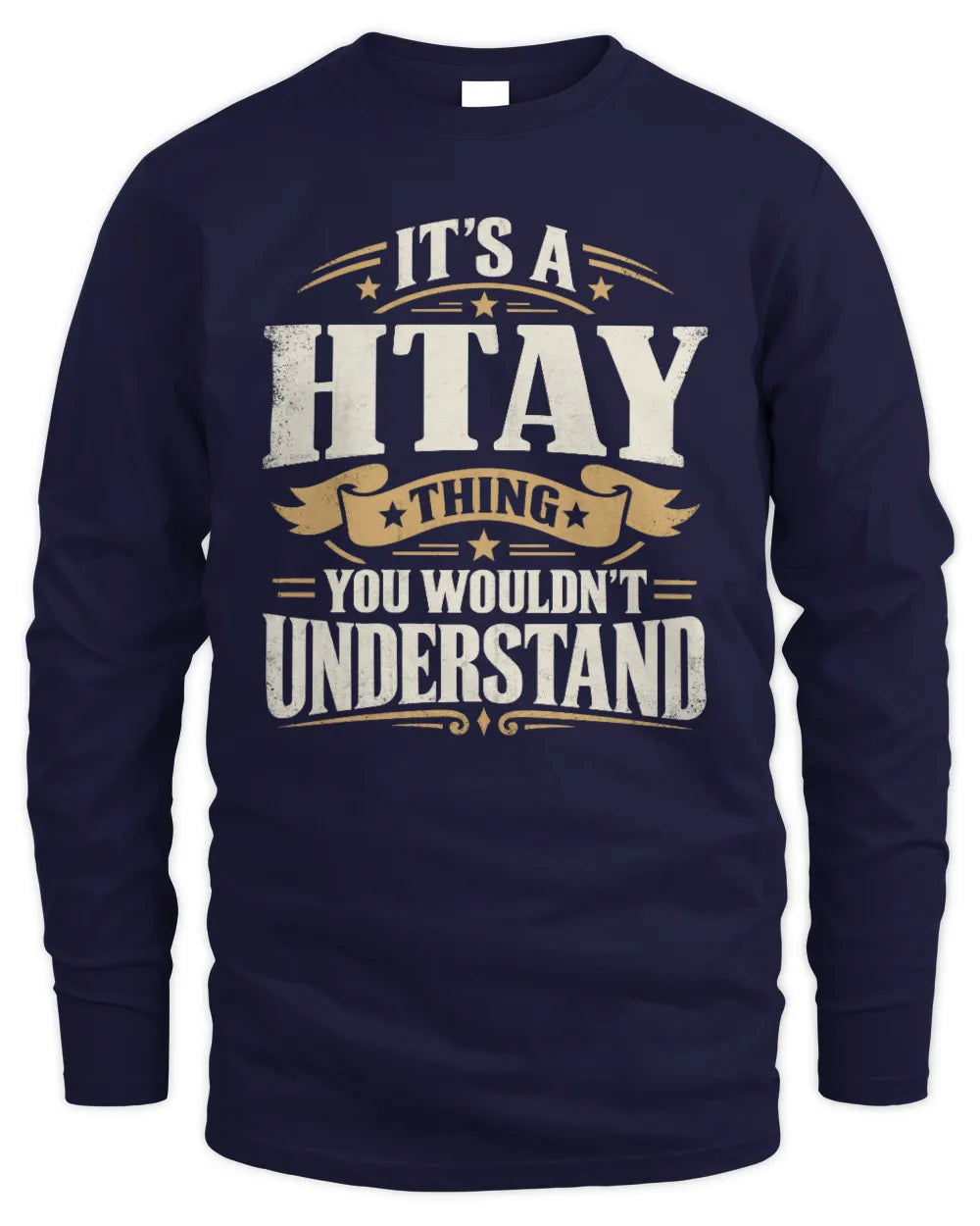 HTAY P08 TH51 - Personalized “It’s a/an [NAME] Thing – You Wouldn’t Understand” Shirt - Men's Long Sleeved T-Shirt - Navy