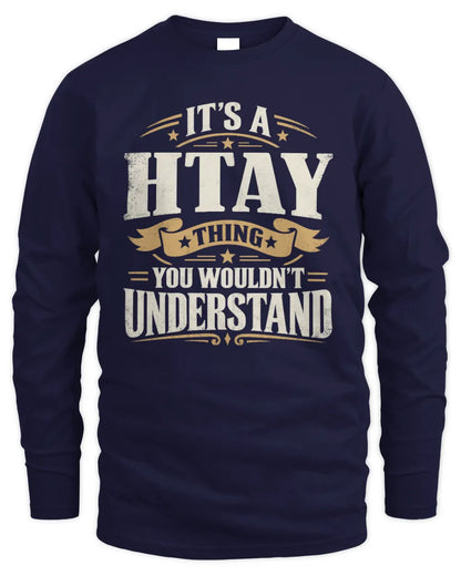 HTAY P08 TH51 - Personalized “It’s a/an [NAME] Thing – You Wouldn’t Understand” Shirt - Men's Long Sleeved T-Shirt - Navy