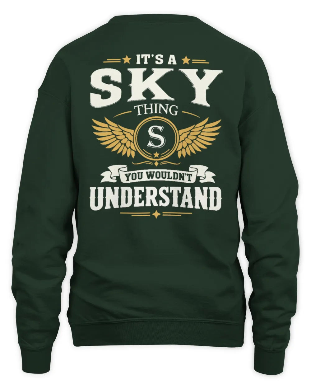 SKY KT06-M008 It’s a [NAME] Thing – You Wouldn’t Understand | Personalized Vintage T-Shirt - Unisex Sweatshirt - Forest Green