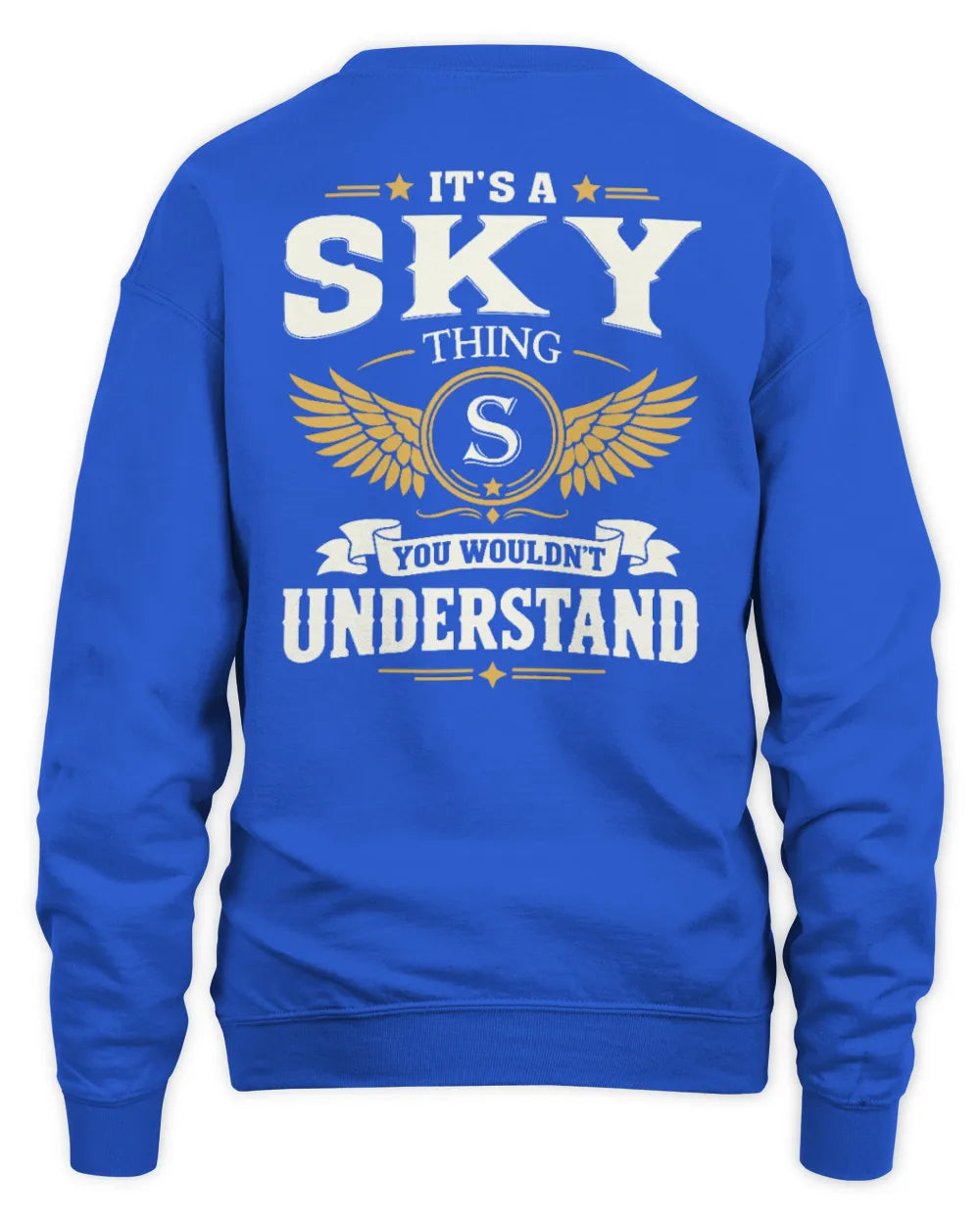 SKY KT06-M008 It’s a [NAME] Thing – You Wouldn’t Understand | Personalized Vintage T-Shirt - Unisex Sweatshirt - Royal