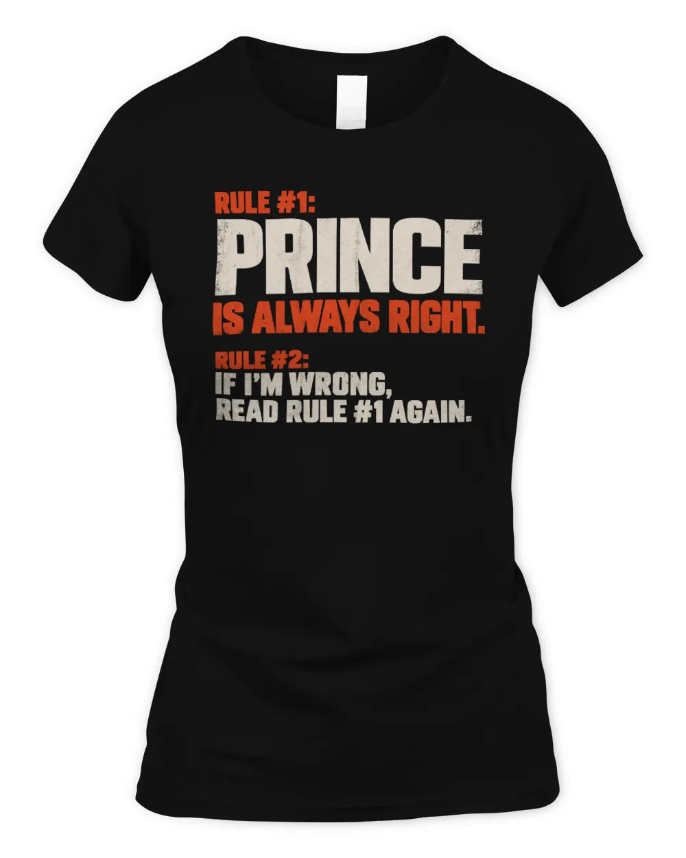 PRINCE NP1-H006 - Always Right Personalized Name T-Shirt – Funny Custom Name Shirt - Women's Standard T-Shirt - Black