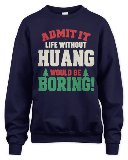 HUANG P5 TH08 Christmas T-Shirt – “Life Without NAME Would Be Boring” - Unisex Sweatshirt - Navy