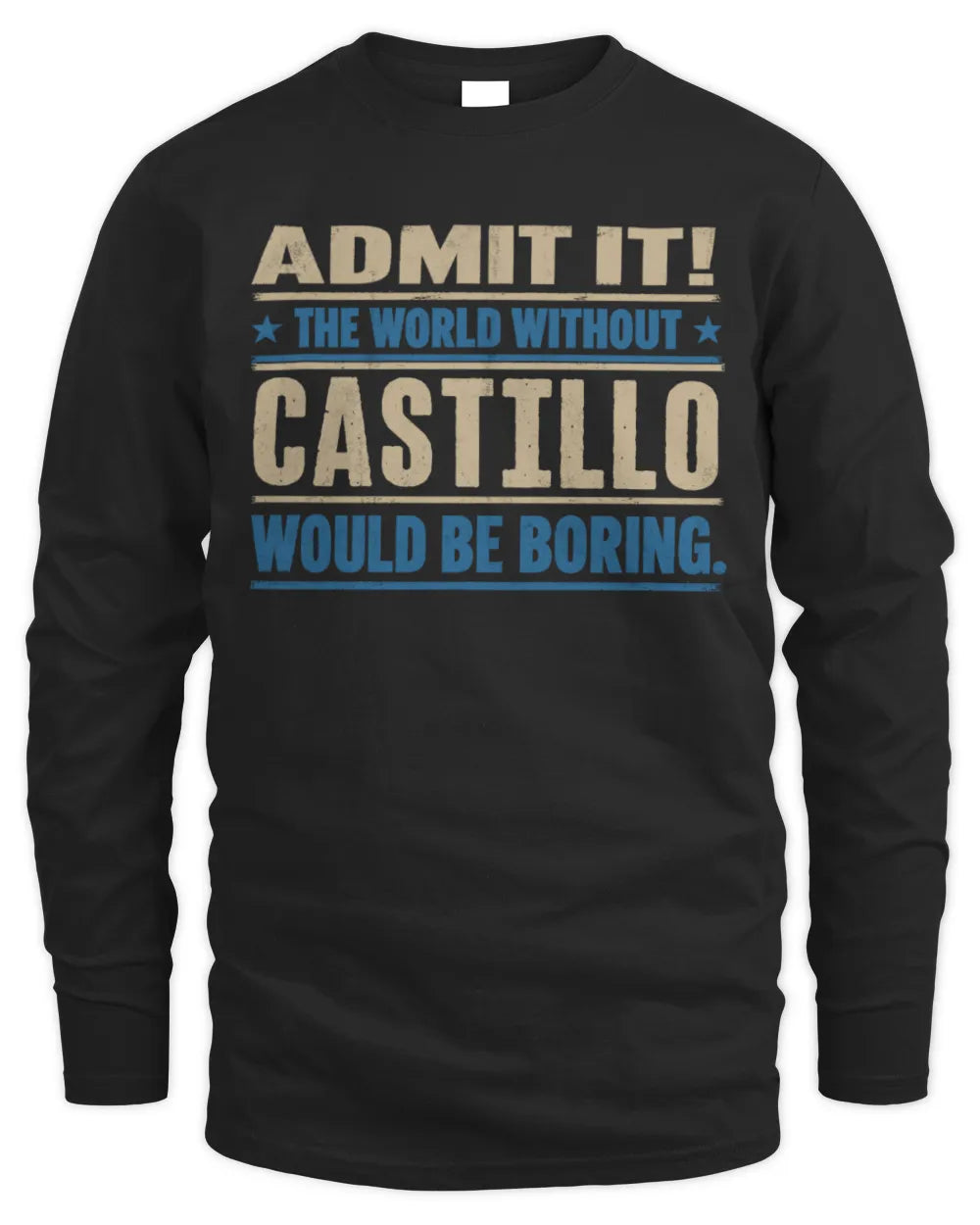 CASTILLO TP68-K2-968 – Personalized Funny Quote Apparel “The World Without NAME Would Be Boring” - Men's Long Sleeved T-Shirt - Black