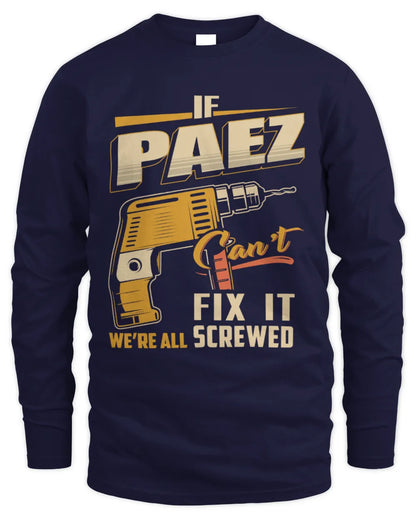 PAEZ TP22-K4-228 - Personalized Handyman T-Shirt “If AARON Can’t Fix It, We’re All Screwed” - Men's Long Sleeved T-Shirt - Navy