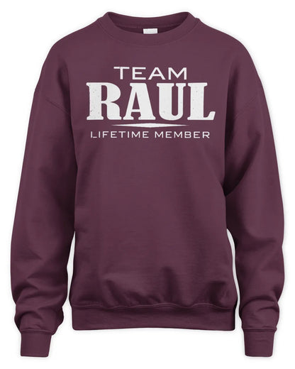 RAUL BL62-K4-128 - Personalized “Team NAME Lifetime Member” - Unisex Sweatshirt - Maroon