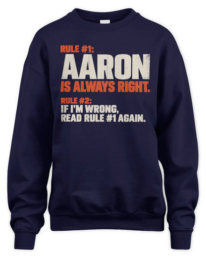 SEAN NP1-H006 - Always Right Personalized Name T-Shirt – Funny Custom Name Shirt - Unisex Sweatshirt - Navy