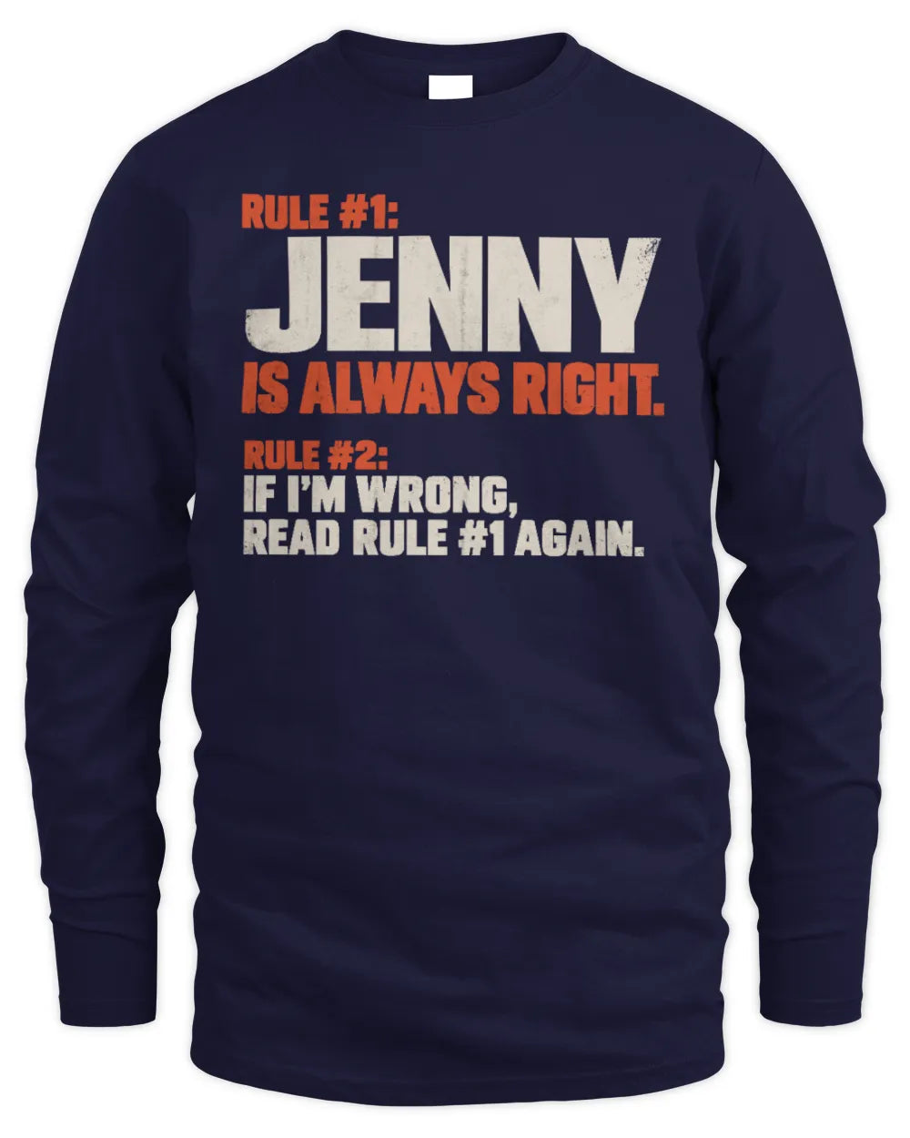 JENNY NP1-H006 - Always Right Personalized Name T-Shirt – Funny Custom Name Shirt - Men's Long Sleeved T-Shirt - Navy