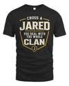 JARED NT1-K008 Cross A/An NAME, You Deal With the Whole Clan | Personalized Vintage T-Shirt