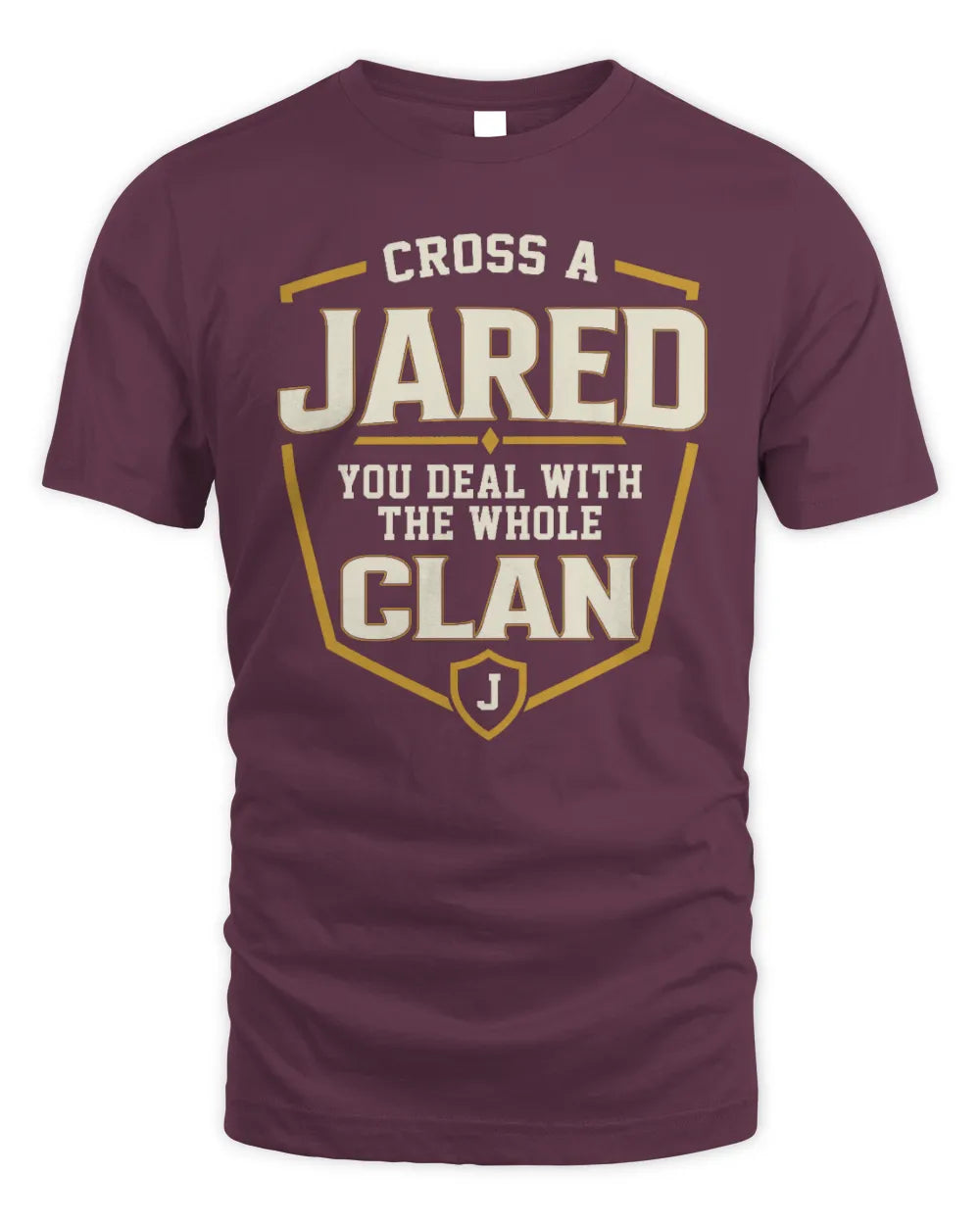 JARED NT1-K008 Cross A/An NAME, You Deal With the Whole Clan | Personalized Vintage T-Shirt - Unisex Standard T-Shirt - Maroon