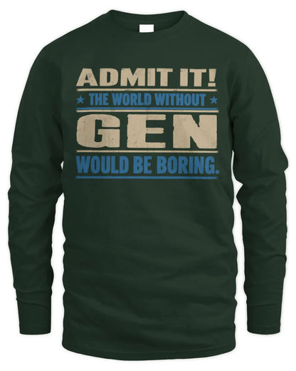 GEN TP68-K2-968 – Personalized Funny Quote Apparel “The World Without NAME Would Be Boring” - Men's Long Sleeved T-Shirt - Forest Green