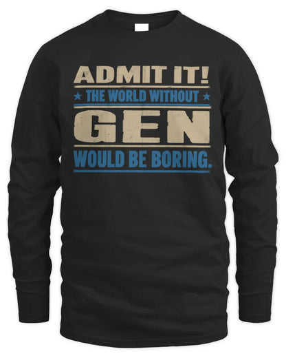 GEN TP68-K2-968 – Personalized Funny Quote Apparel “The World Without NAME Would Be Boring” - Men's Long Sleeved T-Shirt - Black