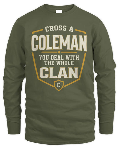 COLEMAN NT1-K008 Cross A/An NAME, You Deal With the Whole Clan | Personalized Vintage T-Shirt - Men's Long Sleeved T-Shirt - Military Green