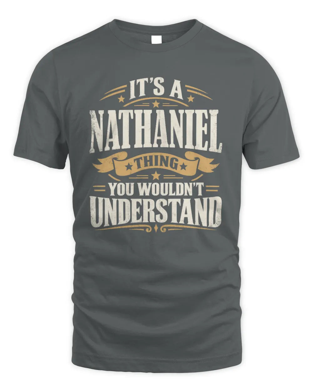 NATHANIEL P08 TH51 - Personalized “It’s a/an [NAME] Thing – You Wouldn’t Understand” Shirt - Unisex Standard T-Shirt - Charcoal
